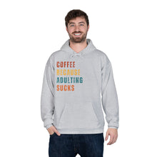 Coffee Because Adulting Sucks Hoodie