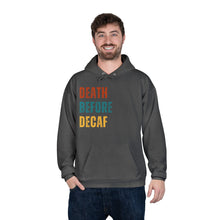 Death Before Decaf Hoodie