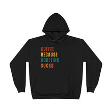 Coffee Because Adulting Sucks Hoodie with 803 Outpost Logo