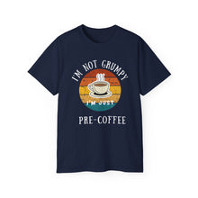 I'm not grumpy, I'm just pre-coffee
