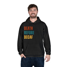 Death Before Decaf Hoodie