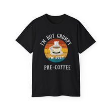 I'm not grumpy, I'm just pre-coffee