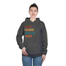 Coffee Because Adulting Sucks Hoodie with 803 Outpost Logo