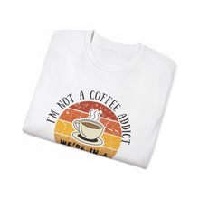 I'm Not A Coffee Addict