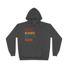 Coffee Because Adulting Sucks Hoodie with 803 Outpost Logo